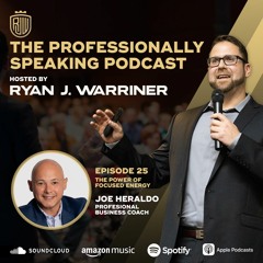 Episode 25: The Power of Focused Energy with Joe Heraldo