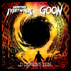Monsters Everywhere X GOON - Diemension