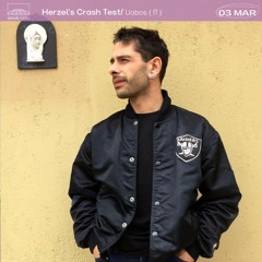 Herzel's Crash Test - Uabos [Bordello A Parigi] (03.03.21)