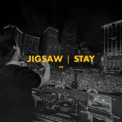 Jigsaw | Stay (Polygoneer Mashup)