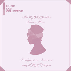Adore You (arr. string quartet) (Inspired by ‘Bridgerton’)