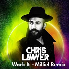Chris Lawyer -Work It (Milliel Remix)