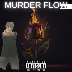 Murder Flow By DiamondDave