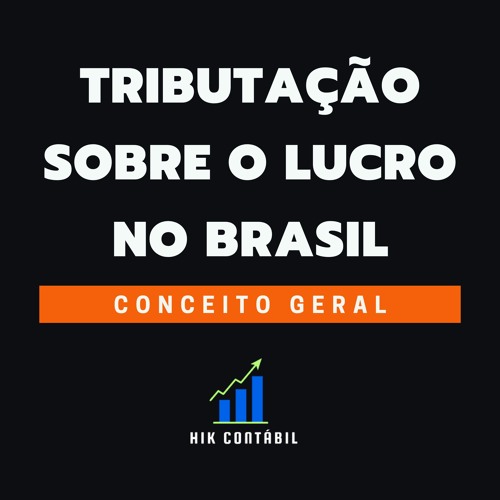 Tributação sobre o Lucro no Brasil