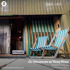 En Vacances w/ Rosy Ross - 22-May-22 | Threads