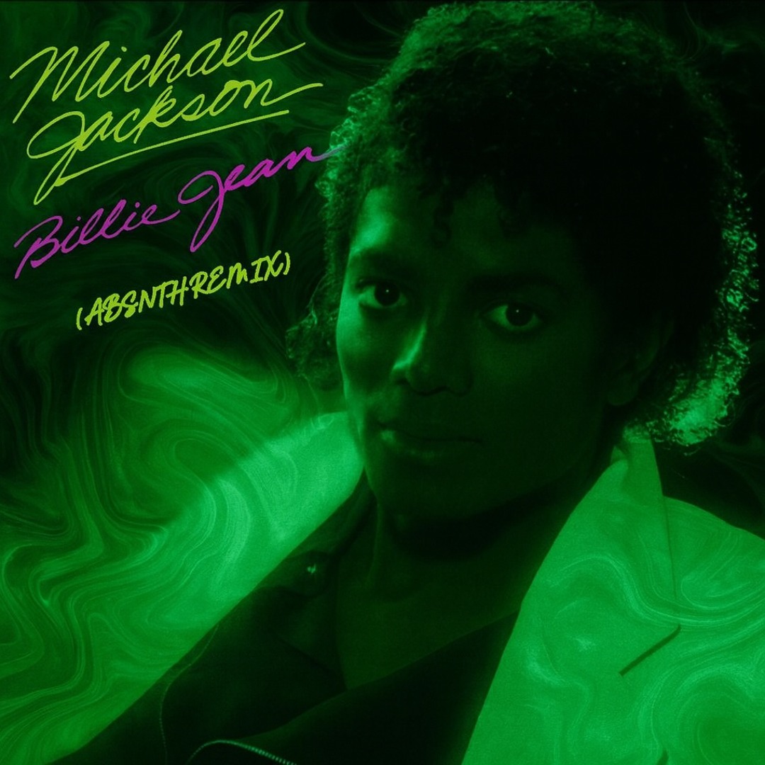 Stream Micheal Jackson - Billie Jean (ABSNTH Remix) by ABSNTH