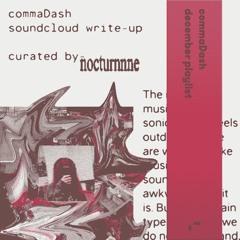 DECEMBER WRITEUP. CURATED BY nocturnnne