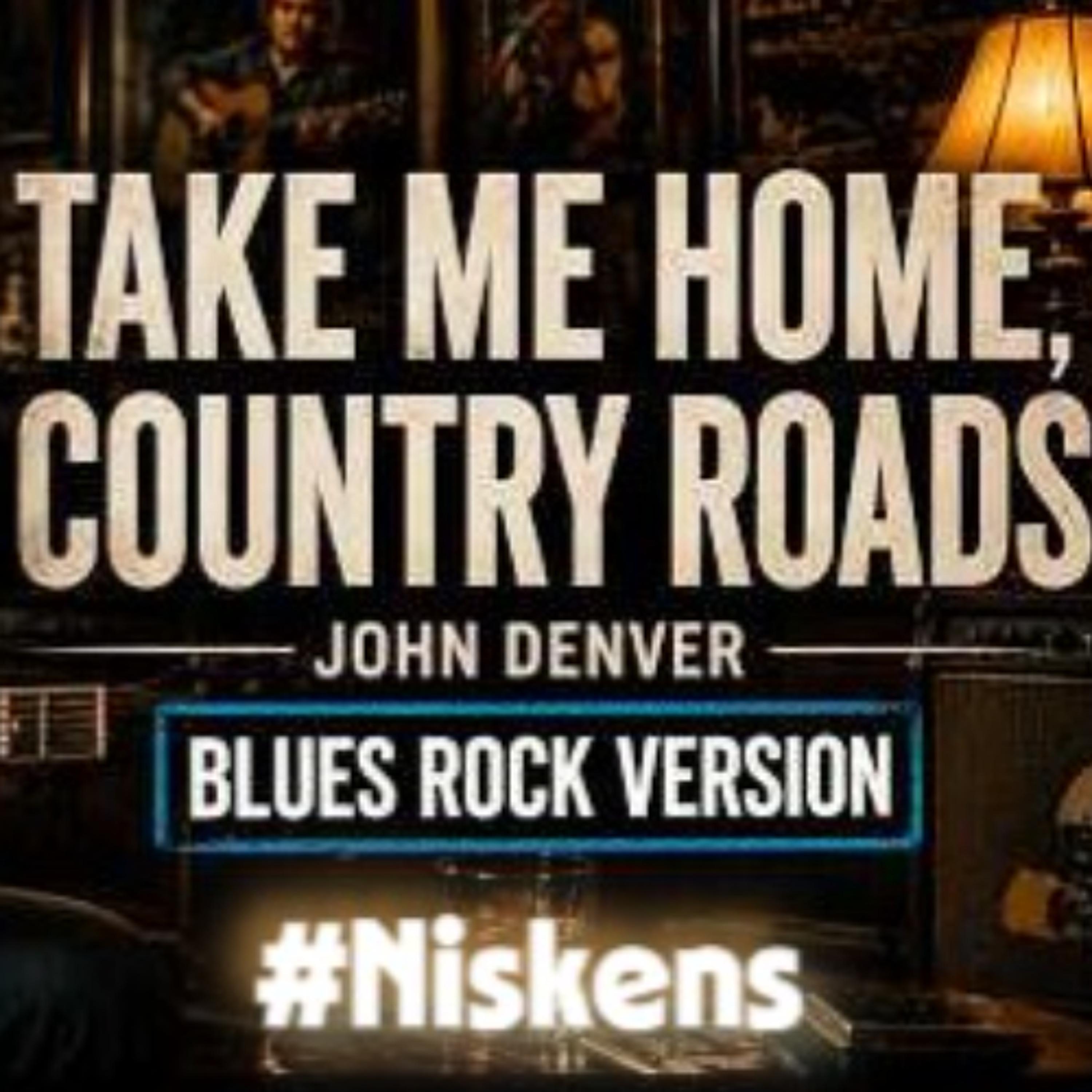 Take me Home Country Roads #Niskens (Rock Version) episode artwork