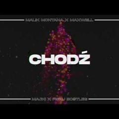 Malik Montana x Maxwell - Chodź (Majki x Fiszu Bootleg)