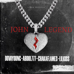 john legend freestyle-dova young-chakaflames-lil kiss-abdul777