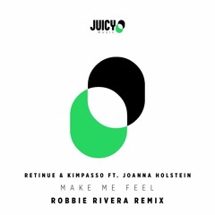 Retinue & Kimpasso - Make me feel-Robbie Rivera Remix