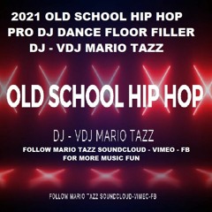 2021 OLD SCHOOL HIP HOP JUMP MIX PRO DJ DANCE FLOOR FILLER MARIO TAZZ