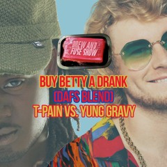 Buy Betty A Drank (DAFS Blend)(Click Buy For FREE Download)