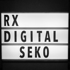 Seko @ RX Digital