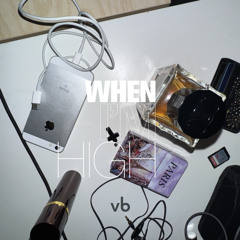 When I'm High (vb Version)