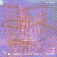 Spellcasting w/ Mariana Raposo 21/02/25
