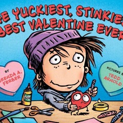 ▶️ PDF ▶️ The Yuckiest, Stinkiest, Best Valentine Ever ipad