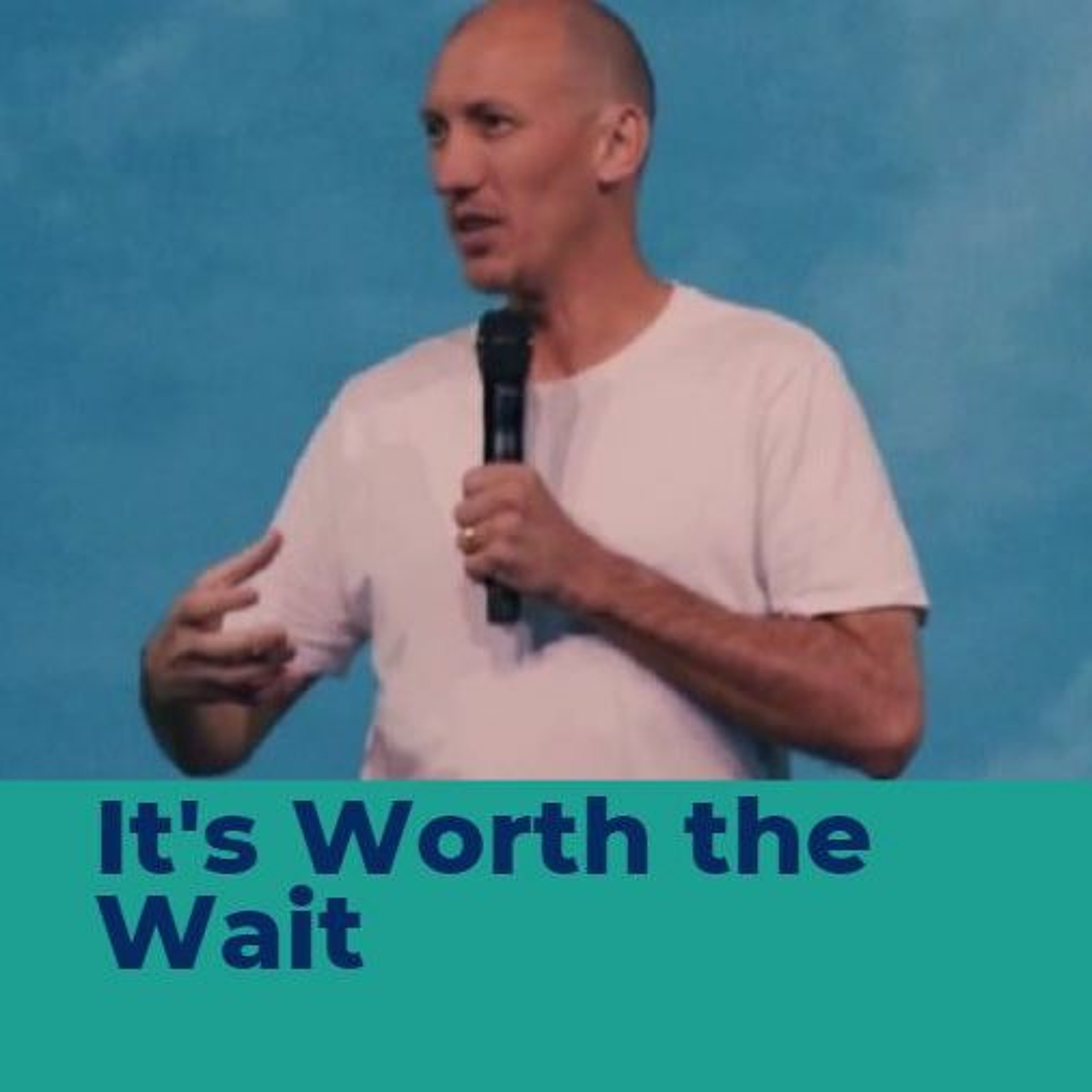 It's Worth The Wait   Steve Maharg episode artwork