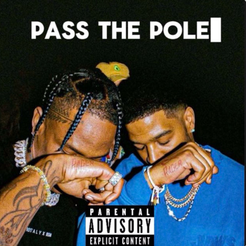 Pass The Pole Ft. Rane KNG & PRAY2NG