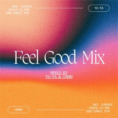 Feel Good Mix - Mixed by YU-YA & QIINN