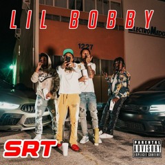 Lil Bobby - SRT