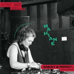 Mahiane [Nobody Is Perfect Presents Lyon] [1 Year Birthday Celebration] [27.09.2021]
