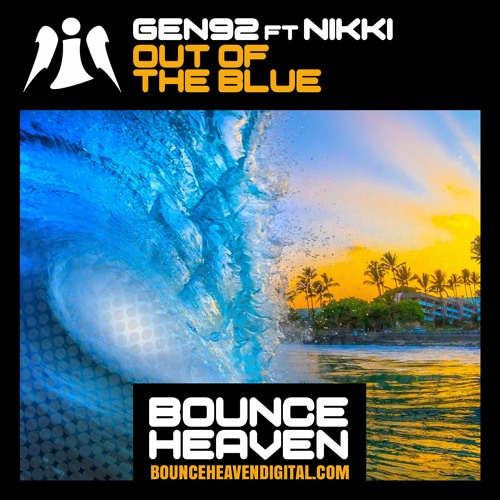Gen92 Ft Nikki - Out Of The Blue - BounceHeaven.co.uk