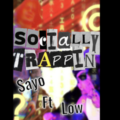 Socially Trappin (ft. BabyLow)
