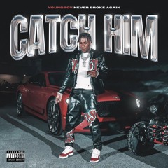 Catch Him by NBA YoungBoy