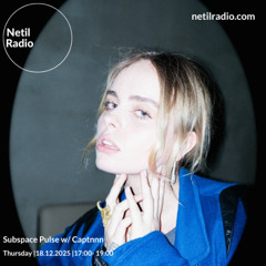 Subspace Pulse w/ Captnn - 18th December 2025