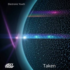 Electronic Youth - Taken (Original Mix)