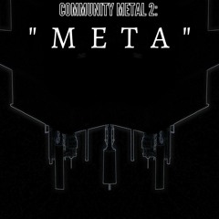 Community Metal 2: " M E T A"