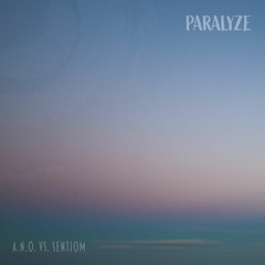 A.N.O. vs. Sentiom - Paralyze