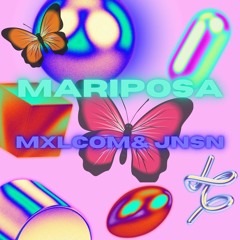 Mxlcolm & JNSN-Mariposa