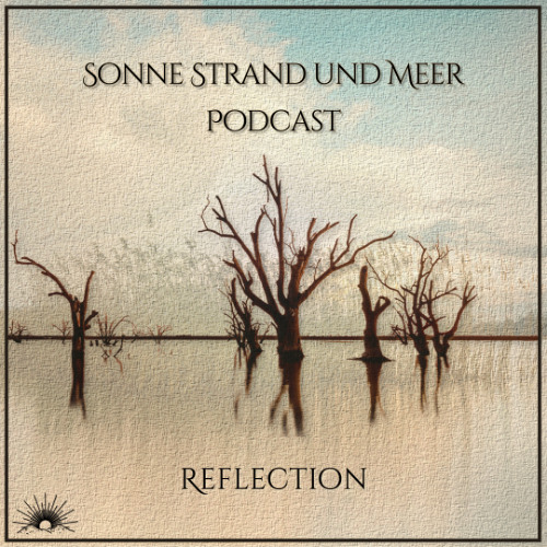 Sonne Strand und Meer Podcast - Reflection