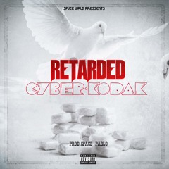 Retarded(prod.Space Pablo)