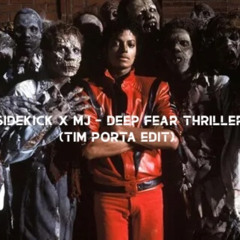 Sidekick X MJ - Deep Fear Thriller (PITCHED) (Tim Porta edit)