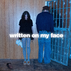 Written On My Face