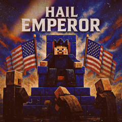 Hail, Emperor