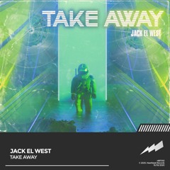 Jack El West - Take Away (Radio Edit) (HBT092)