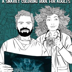 [EBOOK]- Radiology Life: A Snarky Coloring Book for Adults