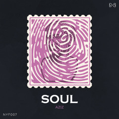 NYF007: AZIZ - Soul EP