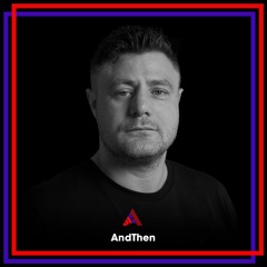 AndThen DJ Mix July 2022