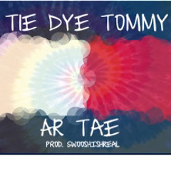 Tie Dye Tommy }Circa 2014{