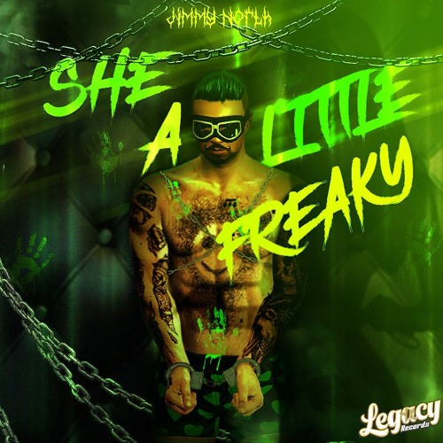 She A Little Freaky - Jimmy North