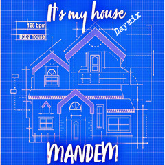 It's My House (daymix)