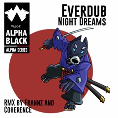 PREMIERE: Everdub - Night Dreams (Frannz Remix) [Alpha Black]