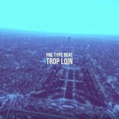 PNL Type Beat - Trop Loin - FREE MP3