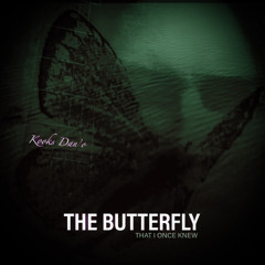 The Butterfly That I Once Knew