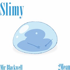 Slimy [Prod. 2MEAN]